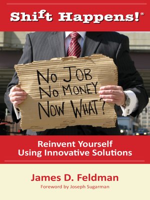 cover image of Shift Happens! No Job. No Money. Now What?